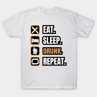 Eat Sleep Drunk Repeat T-Shirt